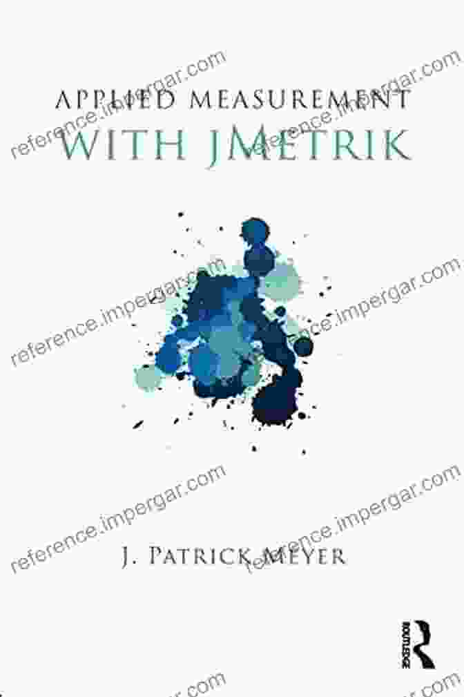 Applied Measurement With JMetrik Book Cover Applied Measurement With JMetrik J Patrick Meyer