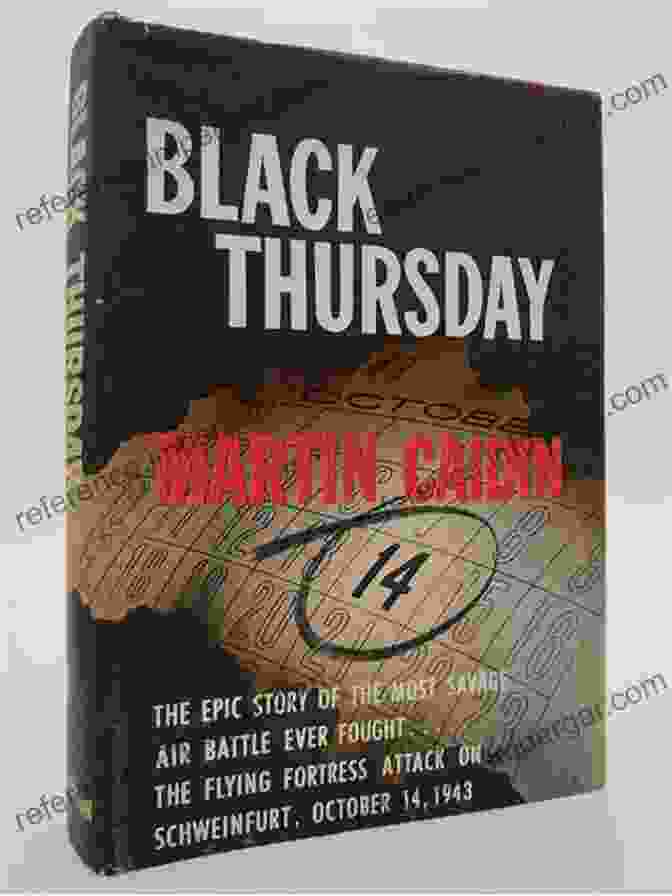 Black Thursday Illustrated Edition By Martin Caidin Black Thursday Illustrated Edition Martin Caidin