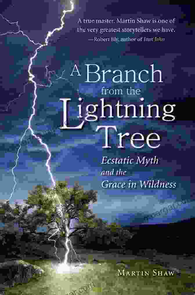 Book Cover Of Ecstatic Myth And The Grace Of Wildness A Branch From The Lightning Tree: Ecstatic Myth And The Grace Of Wildness