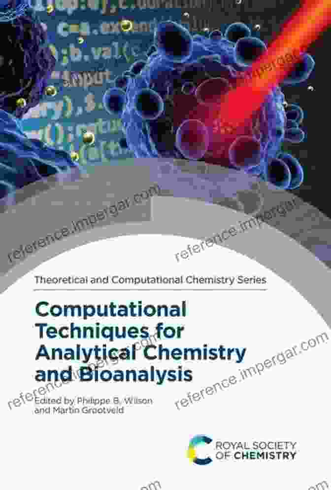 Computational Techniques For Analytical Chemistry And Bioanalysis Book Cover Computational Techniques For Analytical Chemistry And Bioanalysis (Chemical Biology)