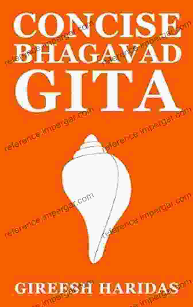 Concise Bhagavad Gita By Gireesh Haridas Concise Bhagavad Gita Gireesh Haridas