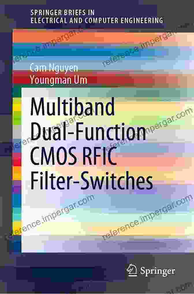 Cover Image Of Multiband Dual Function CMOS RFIC Filter Switches Multiband Dual Function CMOS RFIC Filter Switches (SpringerBriefs In Electrical And Computer Engineering)