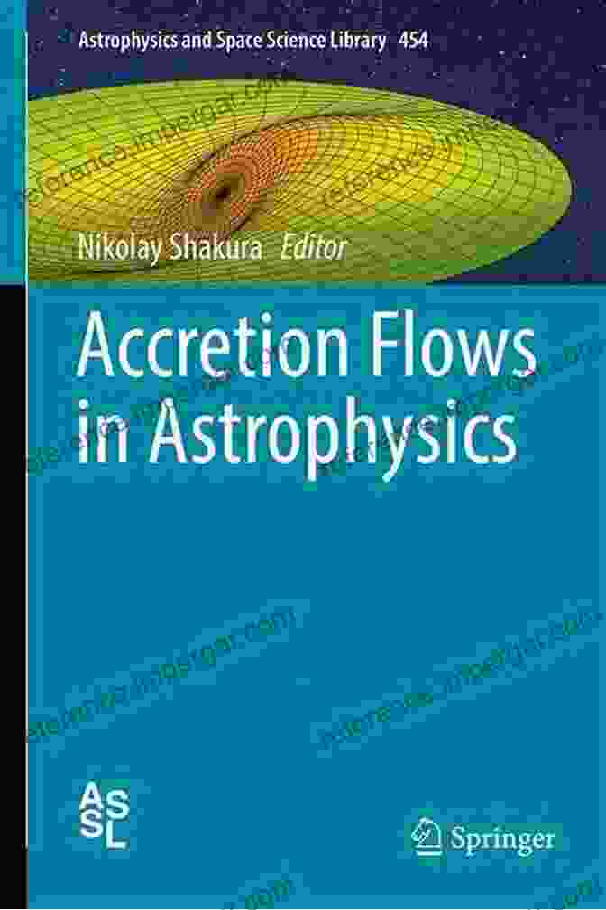 Galaxy Evolution Accretion Flows In Astrophysics (Astrophysics And Space Science Library 454)