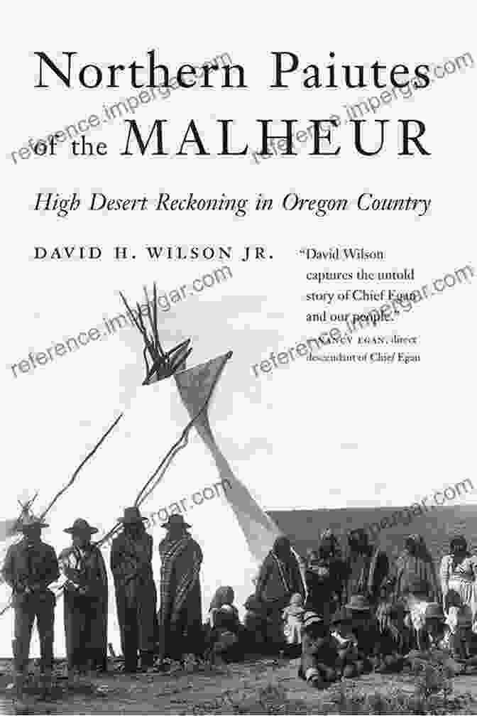 High Desert Reckoning Book Cover Northern Paiutes Of The Malheur: High Desert Reckoning In Oregon Country