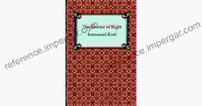 Immanuel Kant's The Science Of Right The Science Of Right Immanuel Kant