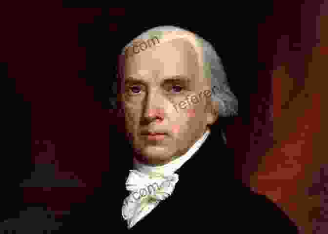 James Madison, The Fourth President Of The United States And Primary Author Of The Constitution A Companion To James Madison And James Monroe (Wiley Blackwell Companions To American History)