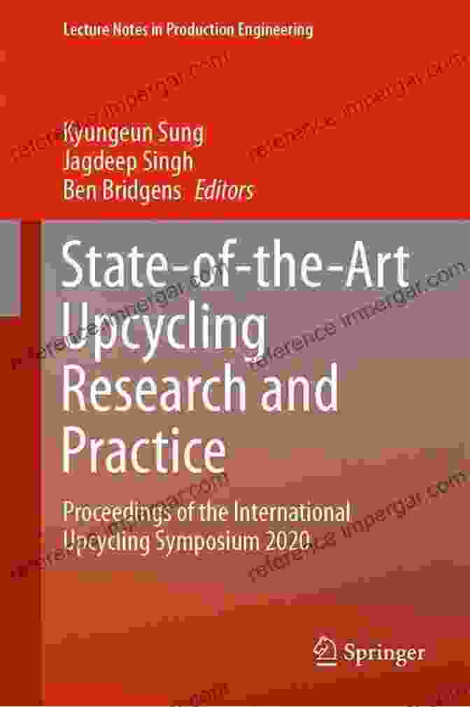 State Of The Art Upcycling Research And Practice Book Cover With Colorful Recycled Materials State Of The Art Upcycling Research And Practice: Proceedings Of The International Upcycling Symposium 2024 (Lecture Notes In Production Engineering)