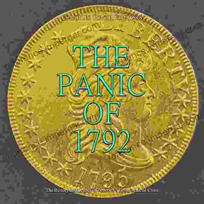 The History And Legacy Of America's First Financial Crisis Cover Image The Panic Of 1792: The History And Legacy Of America S First Financial Crisis