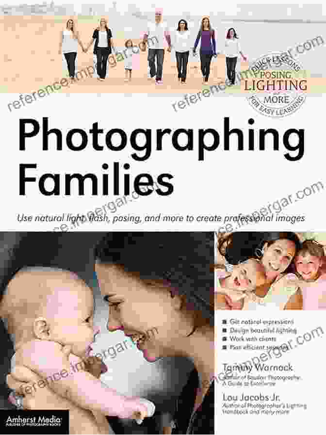 Use Natural Light Flash Posing And More To Create Professional Images Book Cover Photographing Families: Use Natural Light Flash Posing And More To Create Professional Images: Use Natural Light Flash Posing And More To Create Professional Images