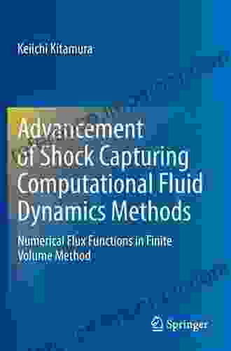 Advancement Of Shock Capturing Computational Fluid Dynamics Methods: Numerical Flux Functions In Finite Volume Method