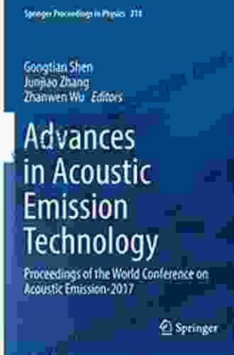 Advances In Acoustic Emission Technology: Proceedings Of The World Conference On Acoustic Emission 2024 (Springer Proceedings In Physics 218)