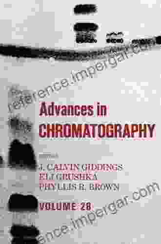 Advances In Chromatography: Volume 28 J Calvin Giddings