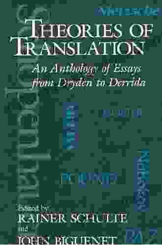 Theories of Translation: An Anthology of Essays from Dryden to Derrida