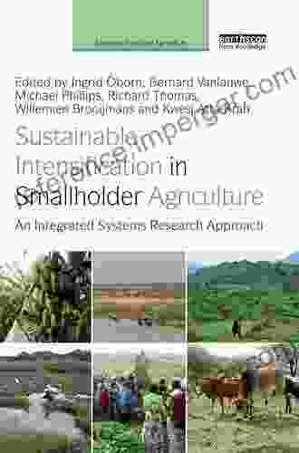 Sustainable Intensification In Smallholder Agriculture: An Integrated Systems Research Approach (Earthscan Food And Agriculture)