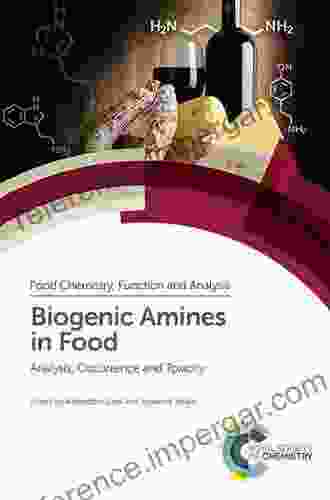 Biogenic Amines In Food: Analysis Occurrence And Toxicity (Food Chemistry Function And Analysis 20)