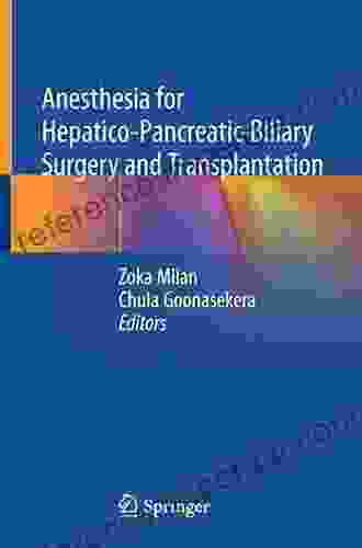 Anesthesia For Hepatico Pancreatic Biliary Surgery And Transplantation