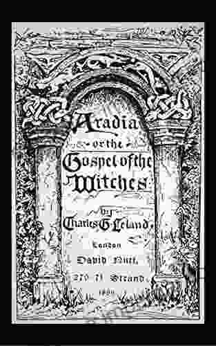 ARADIA Or The Gospel Of The Witches With Appendix