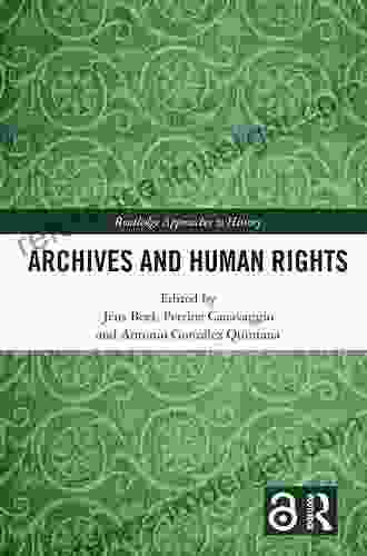 Archives And Human Rights (Routledge Approaches To History)