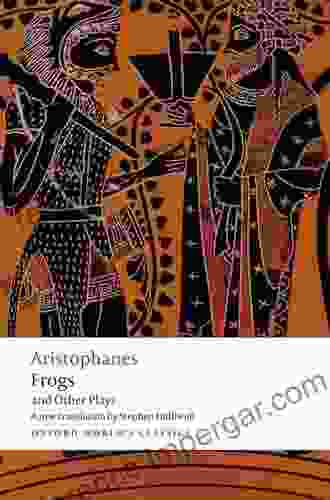 Aristophanes: Clouds Women At The Thesmophoria Frogs: A Verse Translation With Introduction And Notes (Oxford World S Classics)