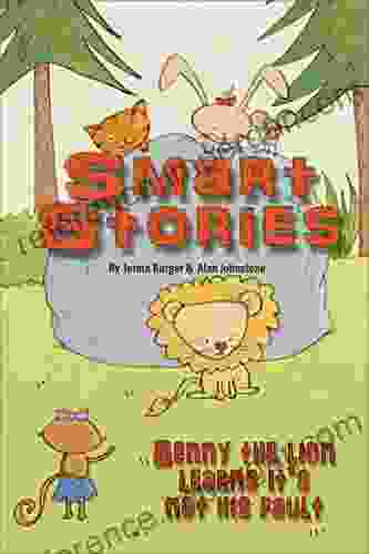 Benny The Lion Learns It S Not His Fault (Smart Stories 5)