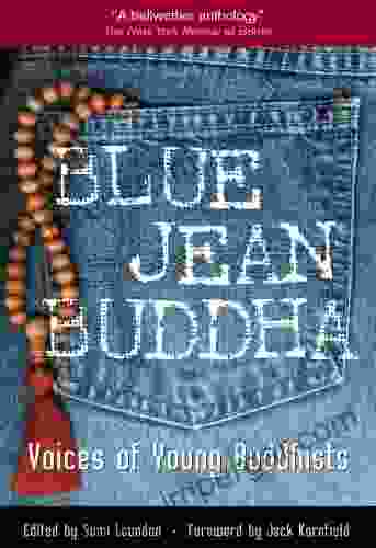 Blue Jean Buddha: Voices Of Young Buddhists