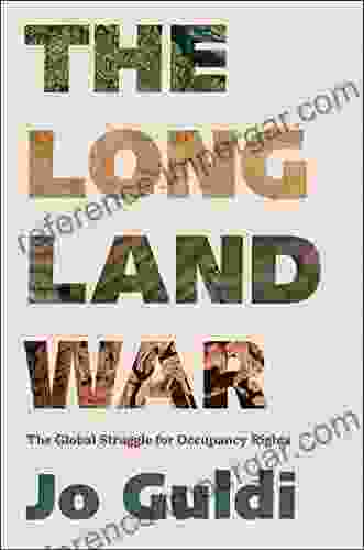 The Long Land War: The Global Struggle for Occupancy Rights (Yale Agrarian Studies Series)