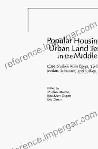 Popular Housing And Urban Land Tenure In The Middle East: Case Studies From Egypt Syria Jordan Lebanon And Turkey