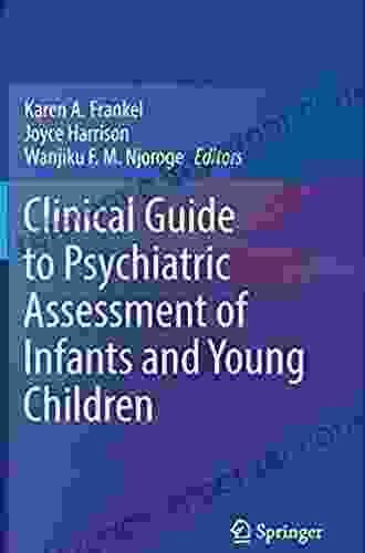 Clinical Guide To Psychiatric Assessment Of Infants And Young Children