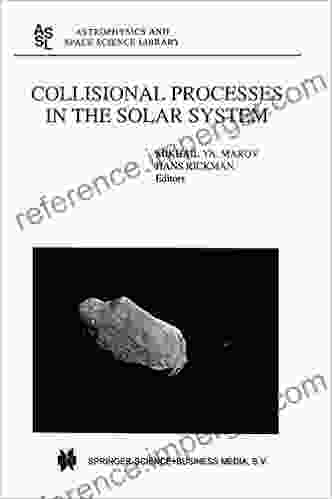 Collisional Processes In The Solar System (Astrophysics And Space Science Library 261)