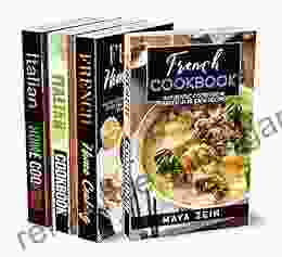 French And Italian Traditional Recipes: 4 In 1: A Complete Cookbook With 200 Dishes From France And Italy