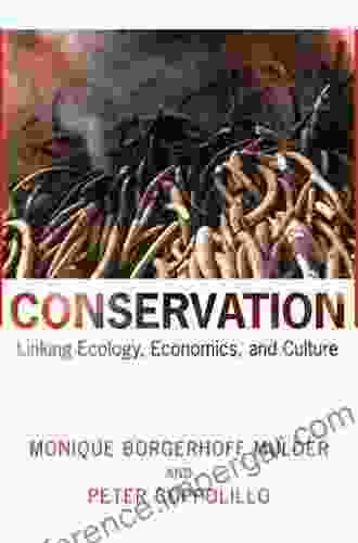 Conservation: Linking Ecology Economics And Culture