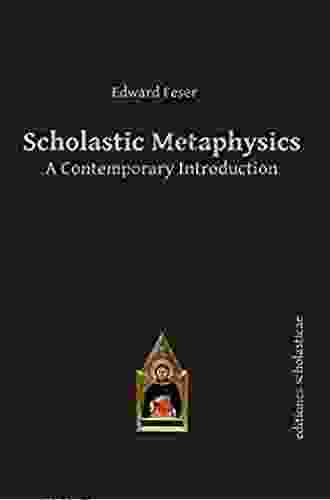 Scholastic Metaphysics: A Contemporary Introduction (Scholastic Editions Editiones Scholasticae 39)