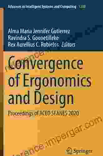 Convergence Of Ergonomics And Design: Proceedings Of ACED SEANES 2024 (Advances In Intelligent Systems And Computing 1298)