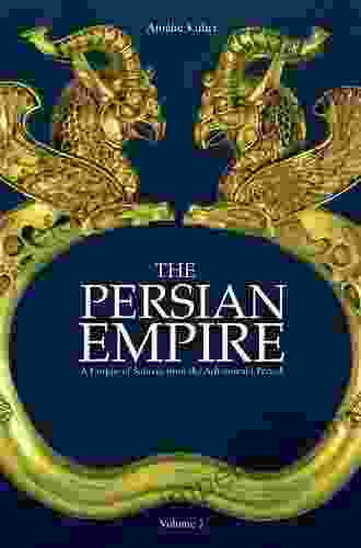 The Persian Empire: A Corpus Of Sources From The Achaemenid Period