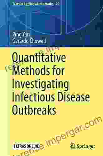 Quantitative Methods For Investigating Infectious Disease Outbreaks (Texts In Applied Mathematics 70)