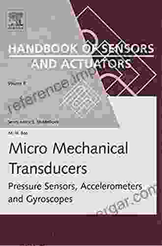 Micro Mechanical Transducers: Pressure Sensors Accelerometers And Gyroscopes (ISSN)