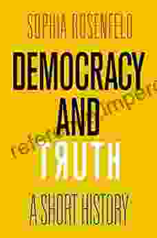 Democracy And Truth: A Short History