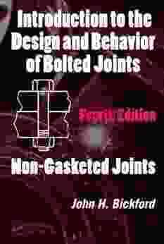 Introduction To The Design And Behavior Of Bolted Joints: Non Gasketed Joints (Mechanical Engineering)