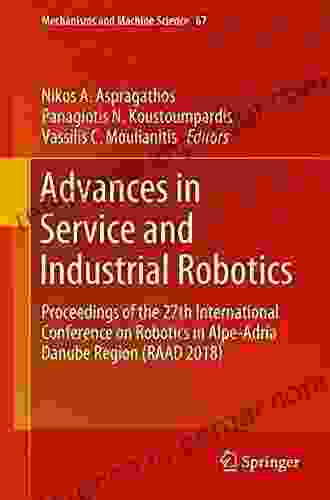 Advances In Service And Industrial Robotics: Proceedings Of The 27th International Conference On Robotics In Alpe Adria Danube Region (RAAD 2024) (Mechanisms And Machine Science 67)