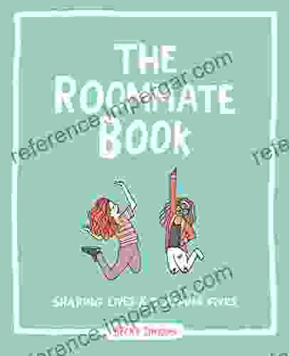 The Roommate Book: Sharing Lives And Slapping Fives