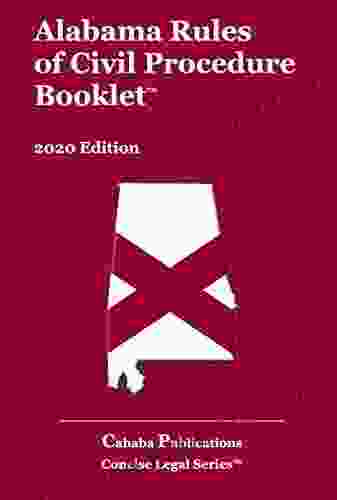 Alabama Rules Of Civil Procedure Booklet: 2024 Edition (Concise Legal Series: Alabama)