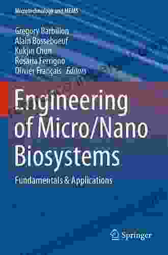 Engineering Of Micro/Nano Biosystems: Fundamentals Applications (Microtechnology And MEMS)