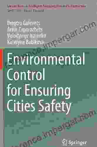 Environmental Control For Ensuring Cities Safety (Lecture Notes In Intelligent Transportation And Infrastructure)