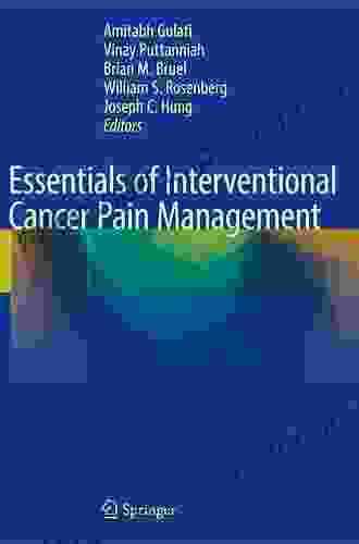 Essentials Of Interventional Cancer Pain Management