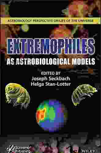 Extremophiles As Astrobiological Models (Astrobiology Perspectives On Life Of The Universe)