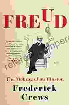 Freud: The Making Of An Illusion