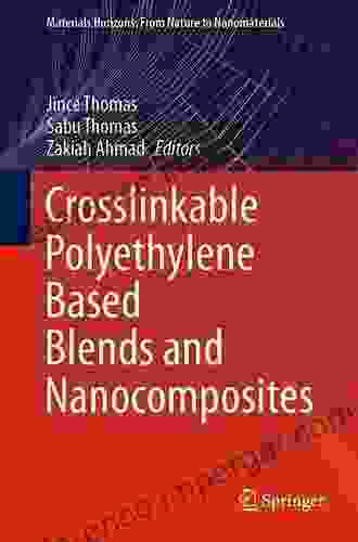 Crosslinkable Polyethylene Based Blends And Nanocomposites (Materials Horizons: From Nature To Nanomaterials)