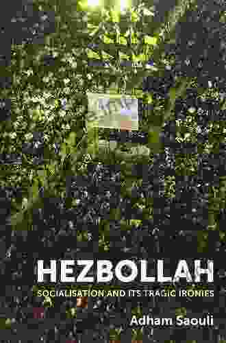 Hezbollah: Socialisation And Its Tragic Ironies