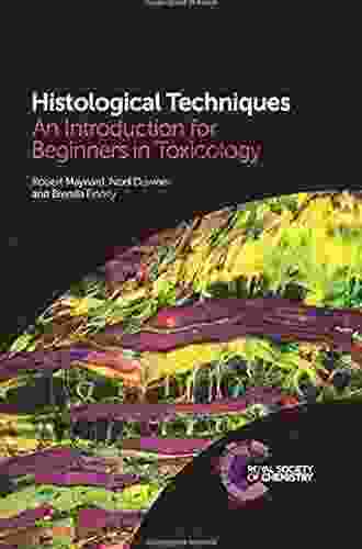 Histological Techniques: An Introduction For Beginners In Toxicology