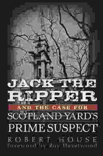 Jack The Ripper And The Case For Scotland Yard S Prime Suspect